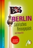 Reisefhrer Berlin - Satirisches Reisegepck