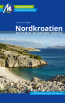 Reisefhrer Nordkroatien - Kvarner-Bucht, Zentralkroatien, Slawonien